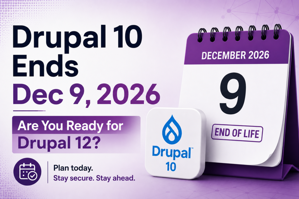 Drupal 10 has an expiration date: December 9, 2026.