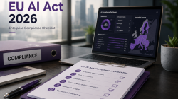 EU AI Act Compliance Checklist for Enterprises in 2026